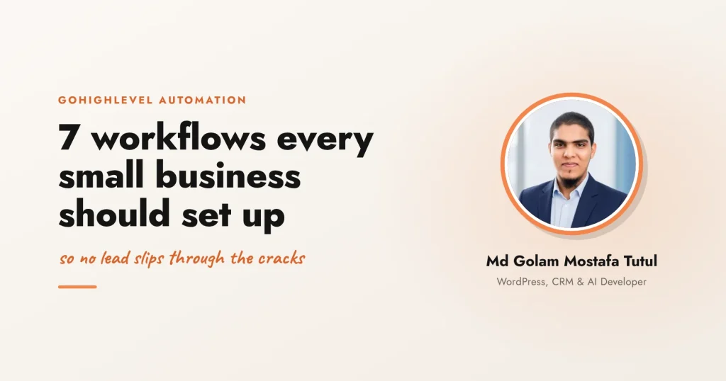 GoHighLevel Automation: 7 Workflows Every Small Business Should Set Up